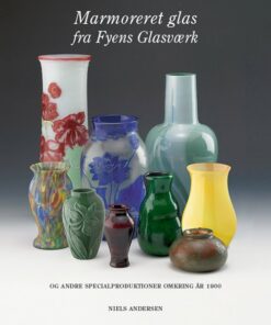 Marmoreret Glas Fra Fyens Glasværk - Niels Andersen - Bog