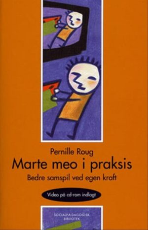 Marte Meo I Praksis - Pernille Roug - Bog