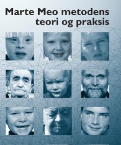 Marte Meo Metodens Teori Og Praksis - Jytte Birk Sørensen - Bog