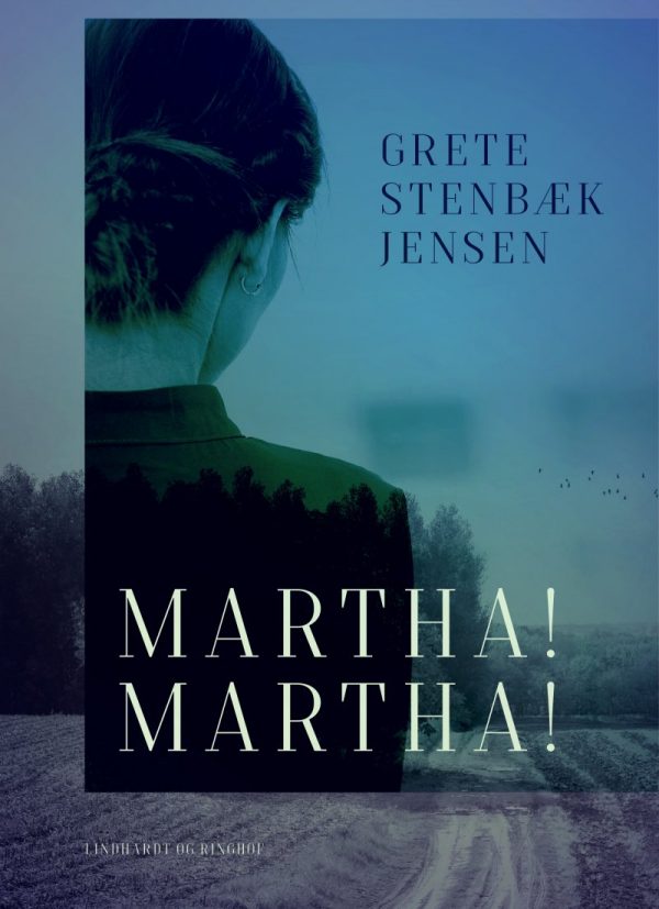 Martha! Martha! - Grete Stenbæk Jensen - Bog