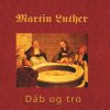 Martin Luther - Den Hellige Dåb - Finn B. Andersen - Bog