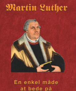 Martin Luther - En enkel måde at bede på (E-bog)