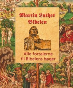 Martin Luther - Fortalerne Til Bibelen - Finn B. Andersen - Bog