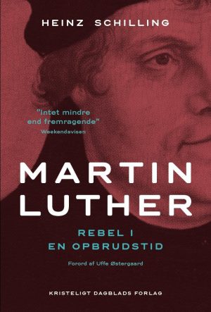 Martin Luther - Heinz Schilling - Bog