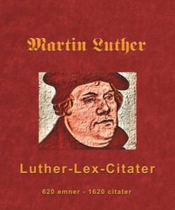 Martin Luther - Luther-lex-citater - Finn B. Andersen - Bog