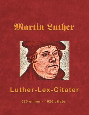 Martin Luther - Luther-lex-citater - Finn B. Andersen - Bog