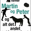 Martin og Peter - og alt det andet (E-bog)