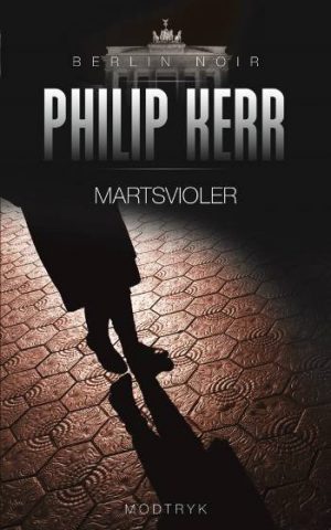 Martsvioler - Philip Kerr - Bog