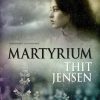 Martyrium - Thit Jensen - Bog