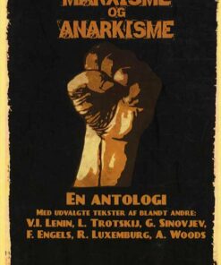 Marxisme Og Anarkisme - Andre - Bog