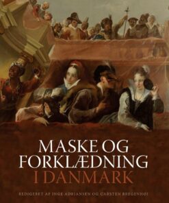 Maske Og Forklædning I Danmark - Bog