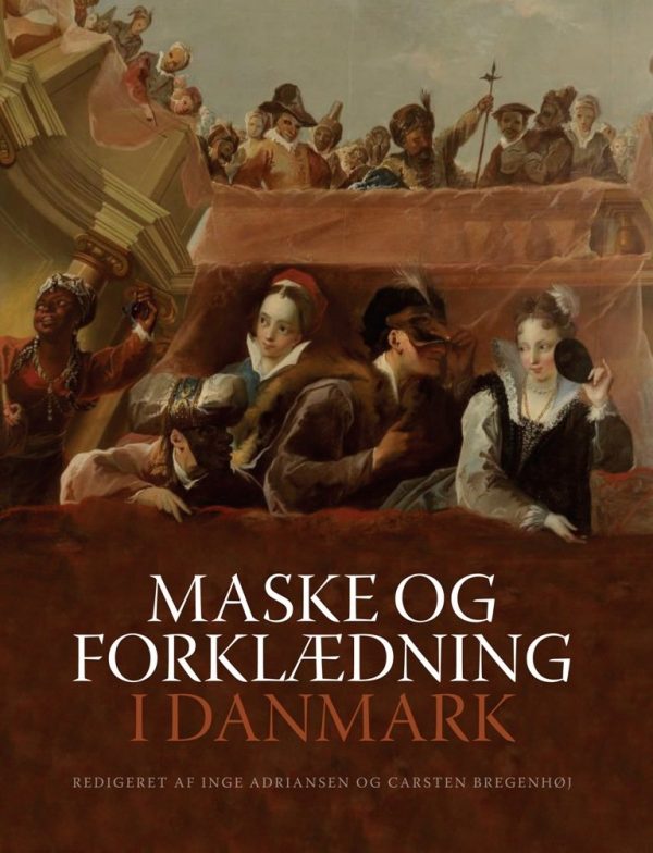 Maske Og Forklædning I Danmark - Bog