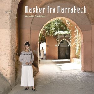 Masker Fra Marrakech - Annette Danielsen - Bog