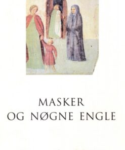 Masker og nøgne engle (E-bog)