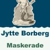 Maskerade - Jytte Borberg - Bog