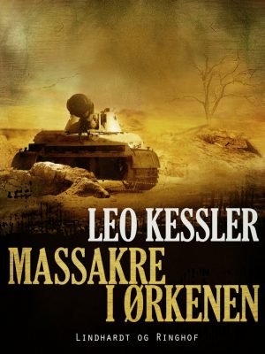 Massakre I ørkenen - Leo Kessler - Bog