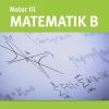 Matematik B noter (E-bog)