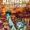 Mathias Og Undergangen - Freddy Milton - Bog