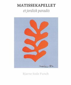 Matissekapellet - Bjarne Sode Funch - Bog