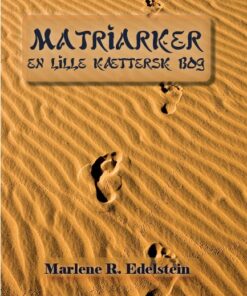 Matriarker, En Lille Kættersk Bog - Marlene R. Edelstein - Bog