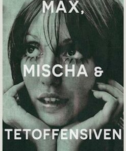 Max, Mischa og Tet-offensiven