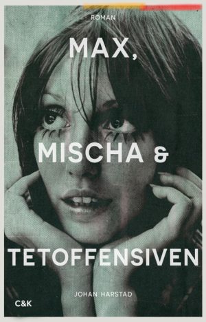 Max, Mischa og Tet-offensiven (Bog)