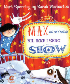 Max og det store vil ikke i seng show (Bog)