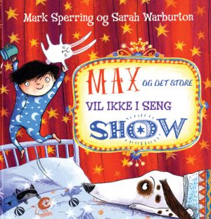 Max og det store vil ikke i seng show (Bog)