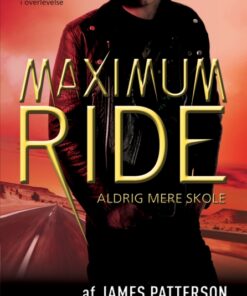 Maximum Ride 2 - Aldrig mere skole (E-bog)