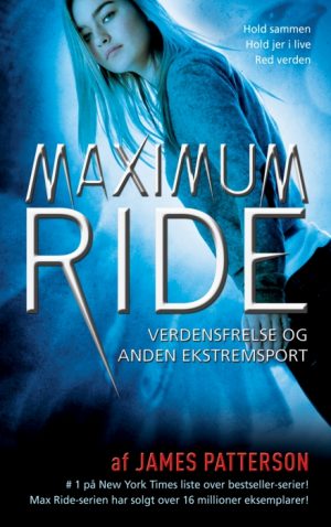 Maximum Ride 3 - Verdensfrelse og anden ekstremsport (E-bog)