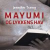Mayumi Og Lykkens Hav - Jennifer Tseng - Bog