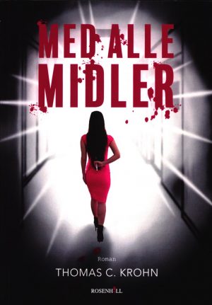 Med Alle Midler - Thomas C. Krohn - Bog