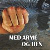 Med Arme Og Ben - Tom Oxager - Bog