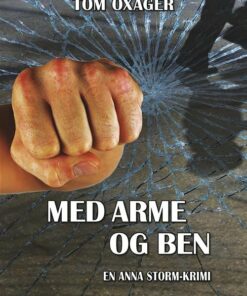 Med Arme Og Ben - Tom Oxager - Bog