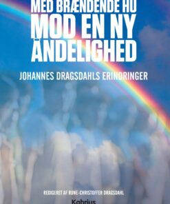 Med Brændende Hu Mod En Ny åndelighed - Johannes Dragsdahl - Bog