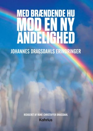 Med Brændende Hu Mod En Ny åndelighed - Johannes Dragsdahl - Bog