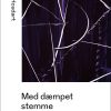 Med Dæmpet Stemme - Célia Houdart - Bog