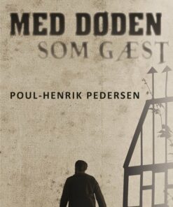 Med Døden Som Gæst - Poul-henrik Pedersen - Bog