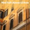 Med Falk-Rønne til Rom (E-bog)