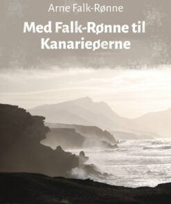 Med Falk-rønne Til Kanarieøerne - Arne Falk-rønne - Bog