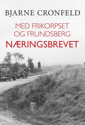 Med Frikorpset Og Frundsberg - Bjarne Cronfeld - Bog