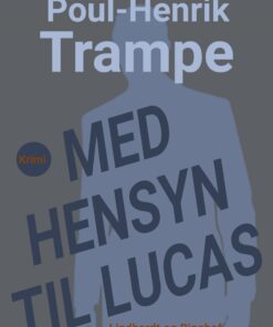 Med Hensyn Til Lucas - Poul-henrik Trampe - Bog