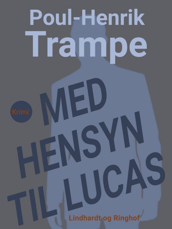 Med Hensyn Til Lucas - Poul-henrik Trampe - Bog