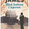 Med Kniven I Hjertet - P.d. James - Bog