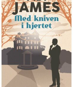 Med Kniven I Hjertet - P.d. James - Bog