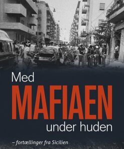 Med Mafiaen Under Huden - Ditte Roslyng Tastesen - Bog