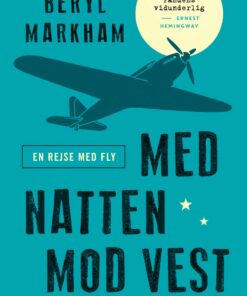 Med Natten Mod Vest - Beryl Markham - Bog