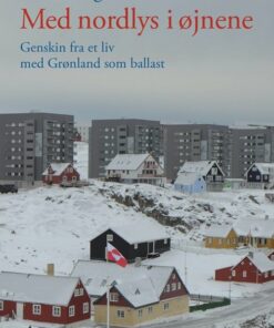 Med Nordlys I øjnene - Else Lidegaard - Bog