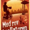 Med Rov I Rollatoren - Catharina Ingelman-sundberg - Bog