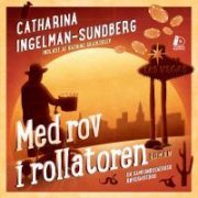 Med Rov I Rollatoren - Catharina Ingelman-sundberg - Cd Lydbog